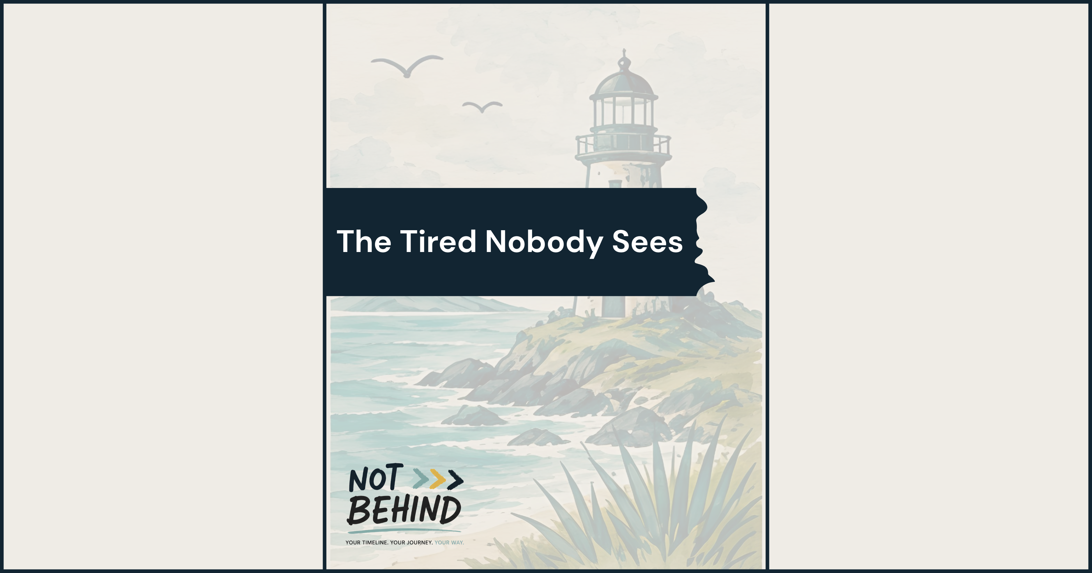 The Tired Nobody Sees